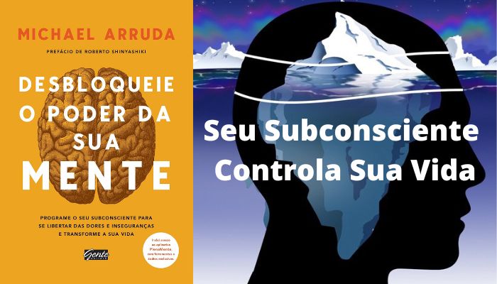 95% De Sua Vida É Decidida Pelo Seu Subconsciente (Desbloqueie o Poder de Sua Mente)