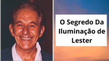 O Exato Processo Que Lester Levenson Aplicou Em Si Mesmo Para Se Iluminar Espiritualmente