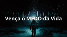 O Medo do Próprio Medo | O Grande Bloqueador de Seu Desenvolvimento Pessoal