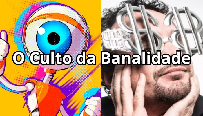 BBB 24 | O Culto da Banalidade e a Falta de Heróis Nacionais no Brasil