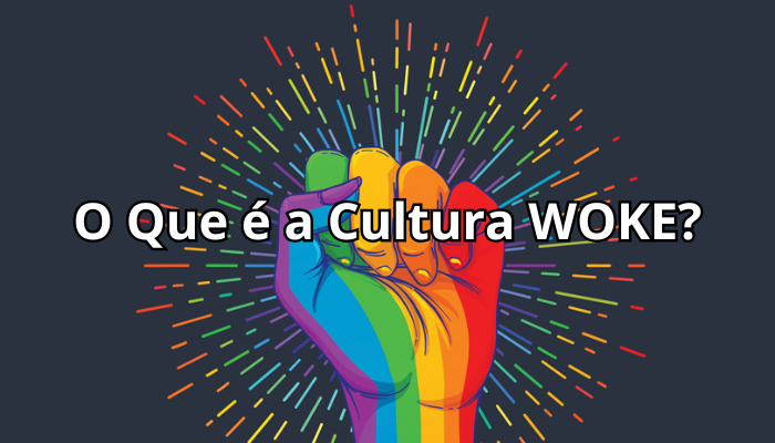 Entenda o Que é a Ideologia Woke e Como Combatê-la
